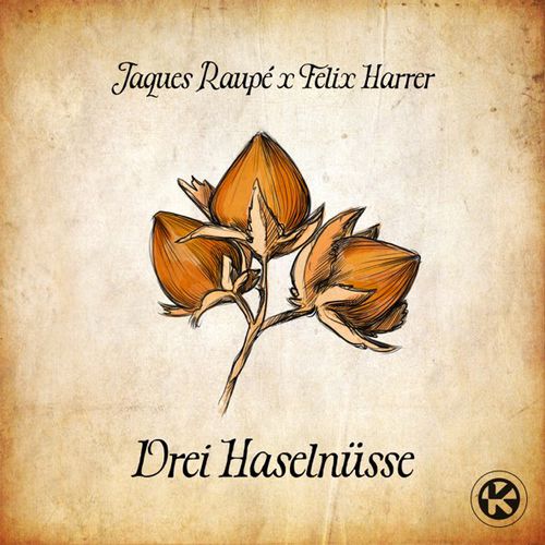 Музыка Jaques Raupé - 3 Haselnüsse (feat. Felix Harrer)