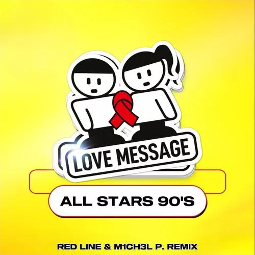 Музыка Love Message (All Stars 90's) - Love Message (Red Line & M1ch3l P Remix)
