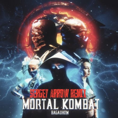 Музыка Bagauhom - Mortal Kombat (Sergey Arrow Remix)